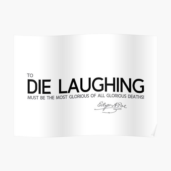 die laughing - edgar allan poe Poster