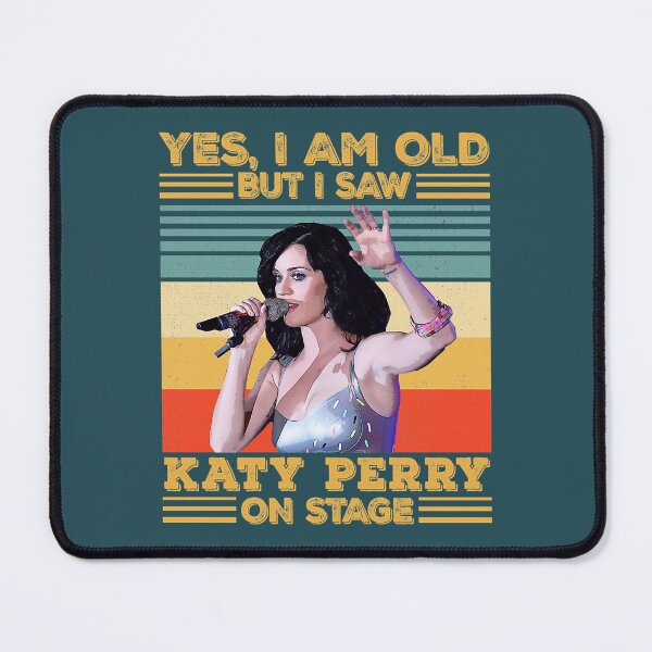 Item preview, Retro Yes I'm Old But I Saw Katy Perry On Stage  designed and sold by KaiyanaAbello.