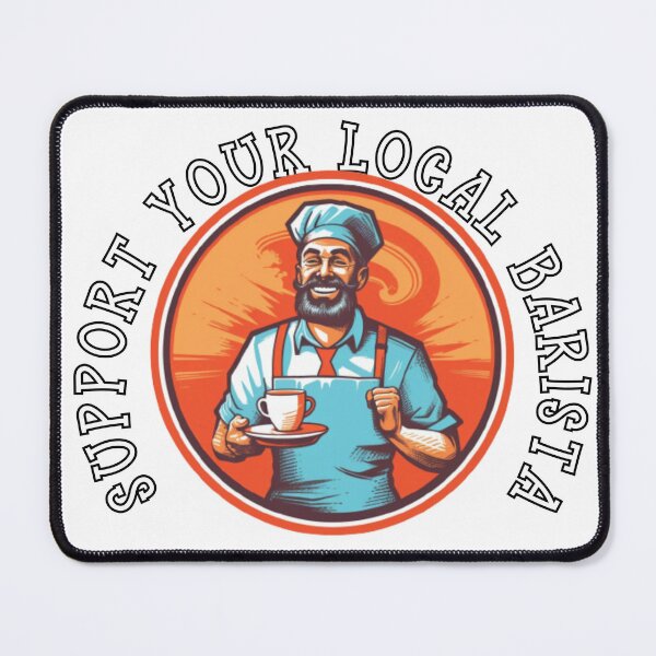 Artikelvorschau, SUPPORT YOUR LOCAL BARISTA entworfen und verkauft von Tee Studio.