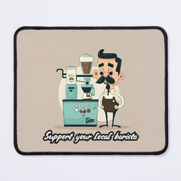 Item preview, Support Your Local Barista designed and sold by QuantumPalette.