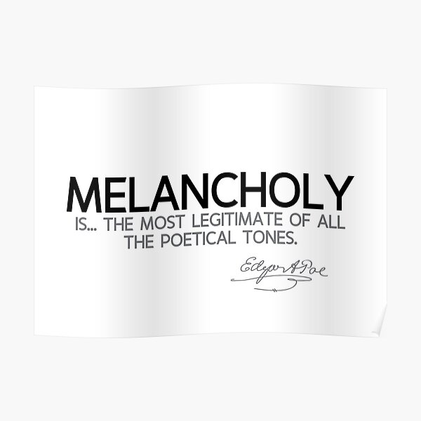 melancholy, poetical - edgar allan poe Poster