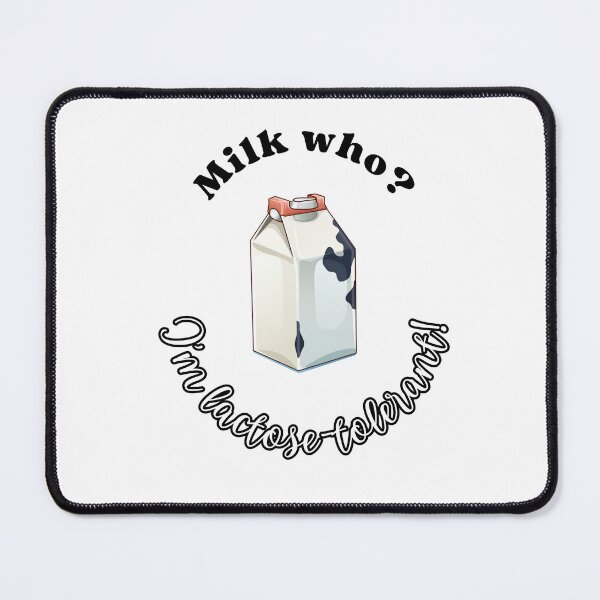 Item preview, Lactose Tolerant: Milk who? I'm lactose-tolerant! designed and sold by Jerseysrd.