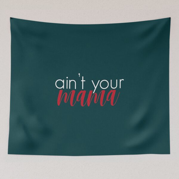 Item preview, Aint Your Mama  designed and sold by DemetriusCaro.