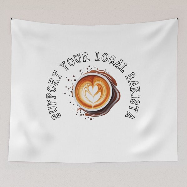 Artikelvorschau, SUPPORT YOUR LOCAL BARISTA entworfen und verkauft von Tee Studio.