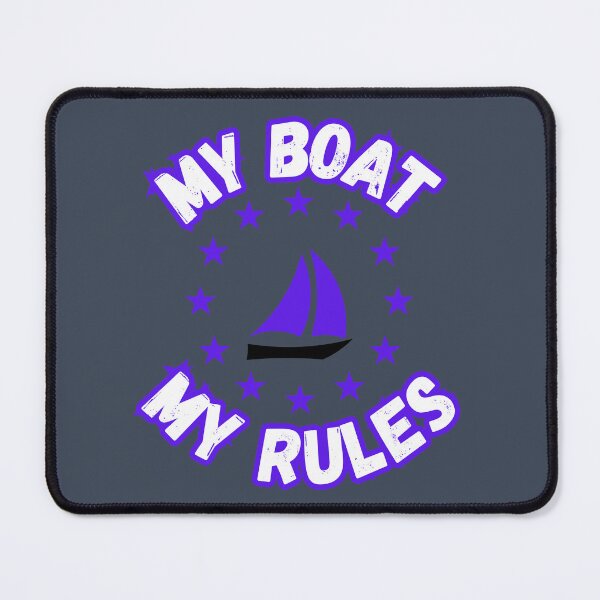Item preview, My Boat My Rules designed and sold by ArtisShops.