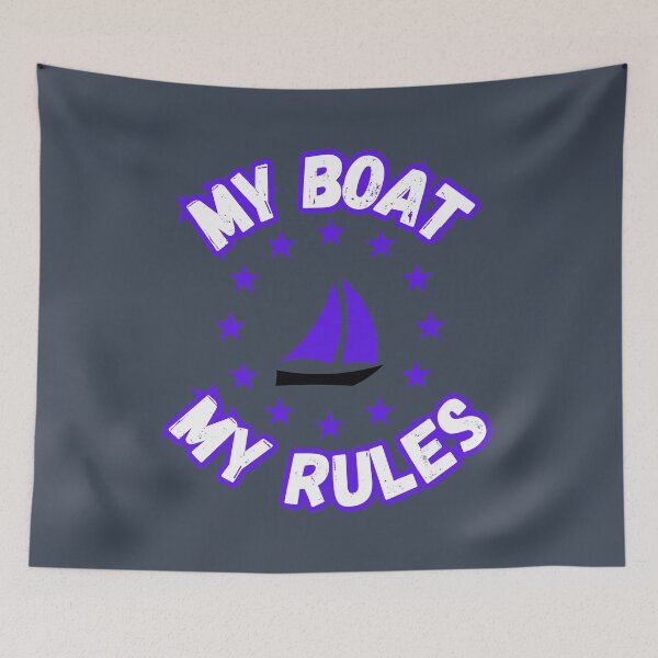 Item preview, My Boat My Rules designed and sold by ArtisShops.