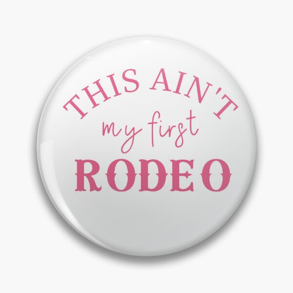 Item preview, This ain't my first Rodeo designed and sold by createliermira.