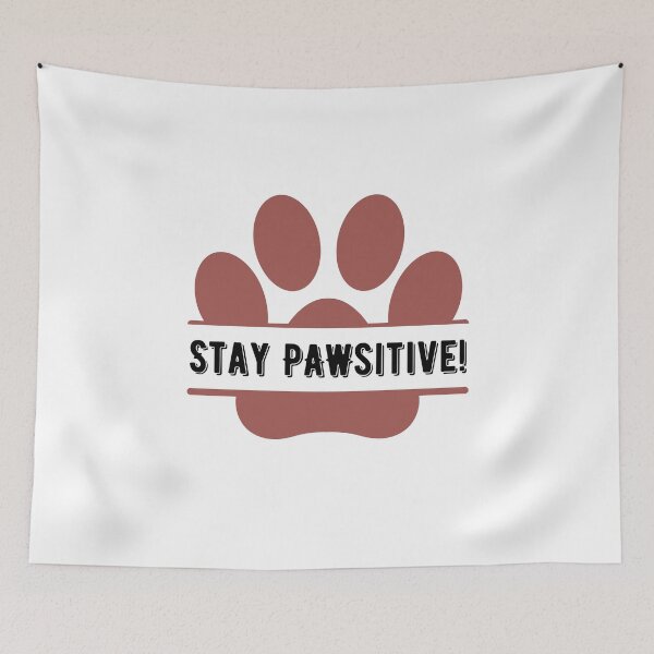 Item preview, stay pawsitive designed and sold by itsgg42.
