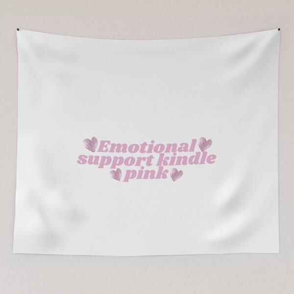 Item preview, Emotional support kindle pink designed and sold by designbyangelic.