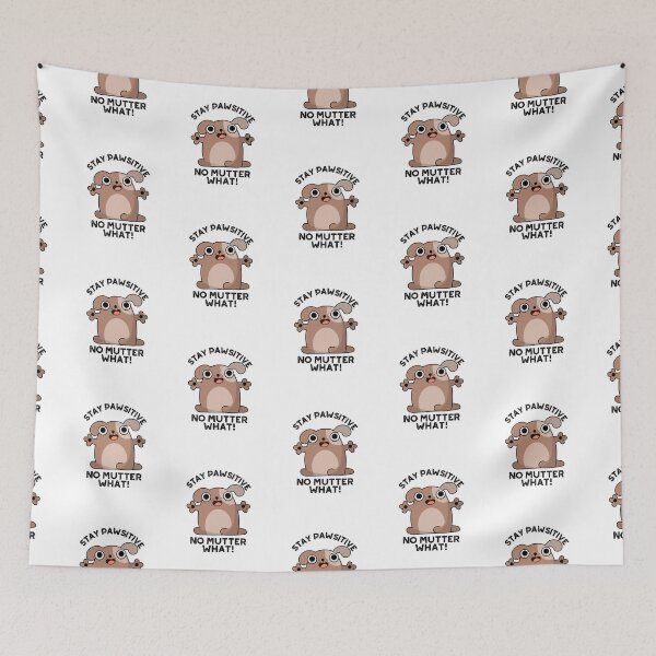 Item preview, Stay Pawsitive No Mutter What Positive Dog Puns  designed and sold by punnybone.