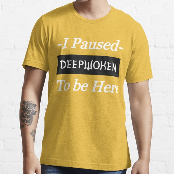 I Paused Deepwoken To Be Here Essential T-Shirt for Sale by