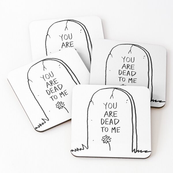 Item preview, You are dead to me designed and sold by DarkArtisan.