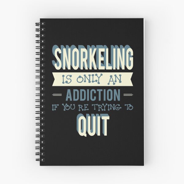 Item preview, Snorkeling Is Only An Addiction If You're Trying To Quit designed and sold by stuch75.