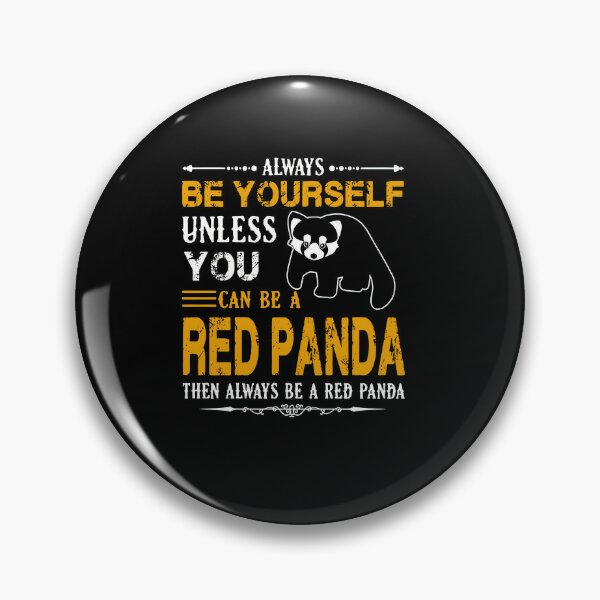 Red Panda Quotes Pins and Buttons for Sale | Redbubble