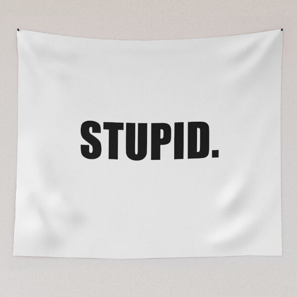 Item preview, Stupid - T-shirt designed and sold by GeeklyShirts.