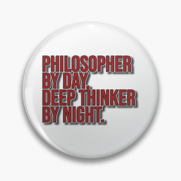 Item preview, Philosopher by day Deep thinker by night designed and sold by Kr1tos.