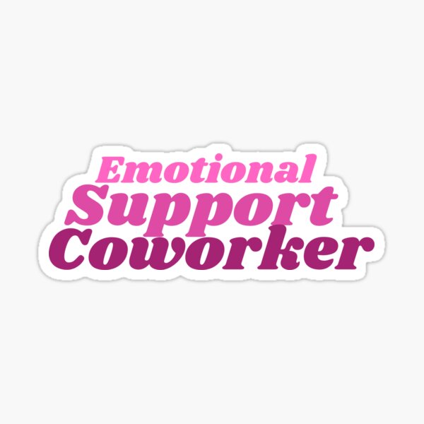 Emotional Support Coworker Sticker