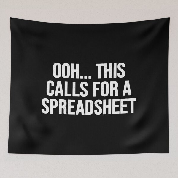 Item preview, Ooh... This Calls For A Spreadsheet  	 designed and sold by thccfgsobvm30.