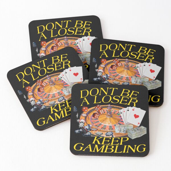 Item preview, dont be a loser, keep gambling designed and sold by mrksarts.