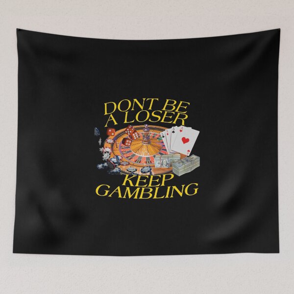 Item preview, dont be a loser, keep gambling designed and sold by mrksarts.