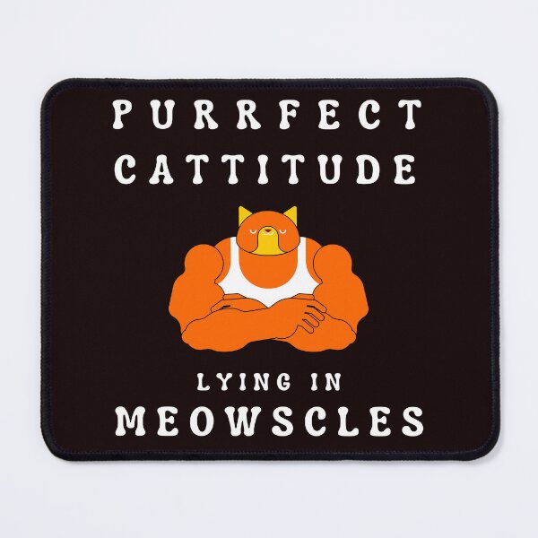 Item preview, Purrfect Cattitude lying in Meowscles designed and sold by Sayyes4u Designs.