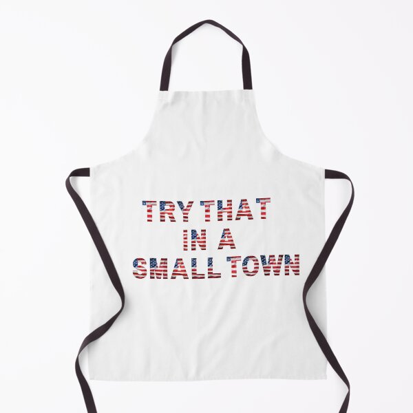 Item preview, try that in a small town designed and sold by Designfs.