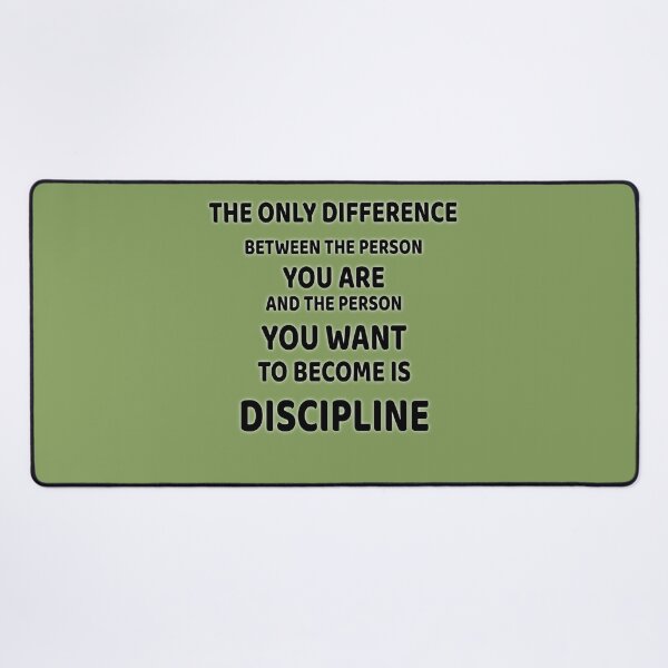 Item preview, The only difference between the person you are and the person you want to become is discipline. designed and sold by Sunmoonlove.