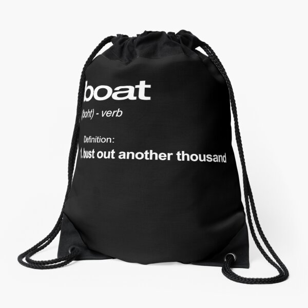 Funny Boating, Boating, Boat Owner, Boating Gift, Boater, Yacht, Yachting, Go Fast, Speed Boat, Fishing Boat, Boat, Boat Definition Drawstring Bag