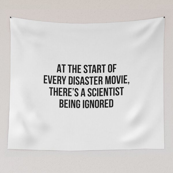 Item preview, At the start of every disaster movie, there's a scientist being ignored designed and sold by allthetees.