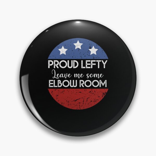 Item preview, Proud Lefty Give Me Elbow Room - Humorous Typography designed and sold by Amineharoni.