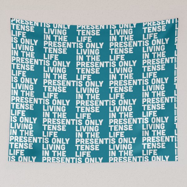 Item preview, Life Is Only Living In The Present Tense designed and sold by MaudMonson.
