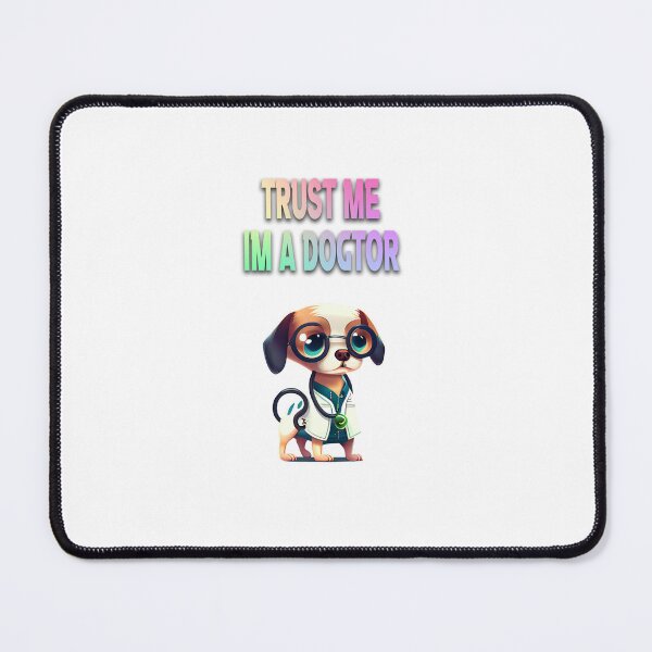 Item preview, Trust Me, I'm A Dogtor Funny Doctor / Veterinarian Pun designed and sold by ZANNIX.