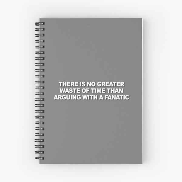 Item preview, There is No Greater Waste of Time Than Arguing with a Fanatic designed and sold by verlnelson.