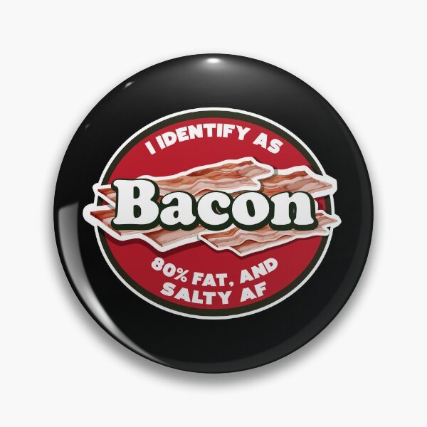 Item preview, I Identify as bacon fat salty funny meat lover designed and sold by w1ckerman.