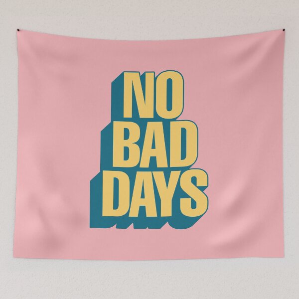 Item preview, No Bad Days by The Motivated Type in Pink Yellow and Blue designed and sold by MotivatedType.