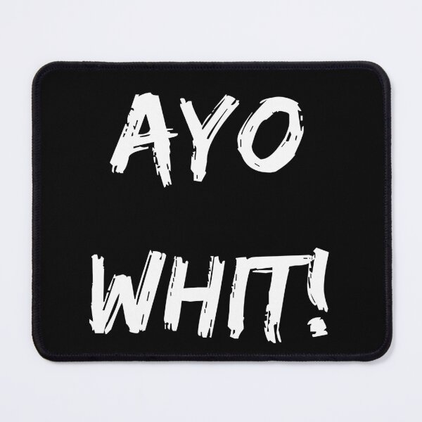 Item preview, AYO WHIT! designed and sold by Gramsta.