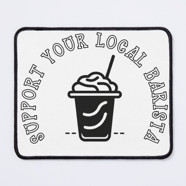 Artikelvorschau, SUPPORT YOUR LOCAL BARISTA entworfen und verkauft von Tee Studio.