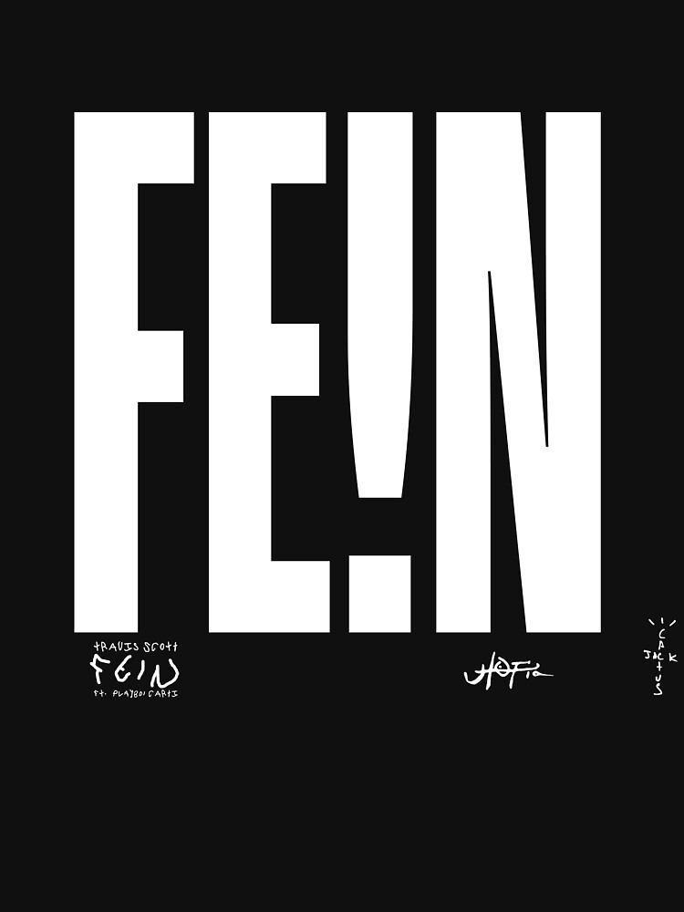 FE!N - Travis Scott 'FEIN' - Black | Essential T-Shirt