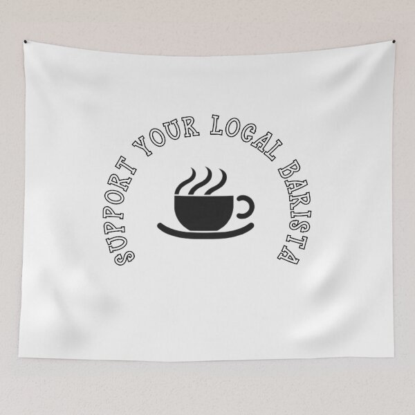 Artikelvorschau, SUPPORT YOUR LOCAL BARISTA entworfen und verkauft von Tee Studio.