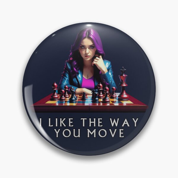 Item preview, I Like The Way You Move - (Queen's Gambit Inspired) designed and sold by Fanarchist.