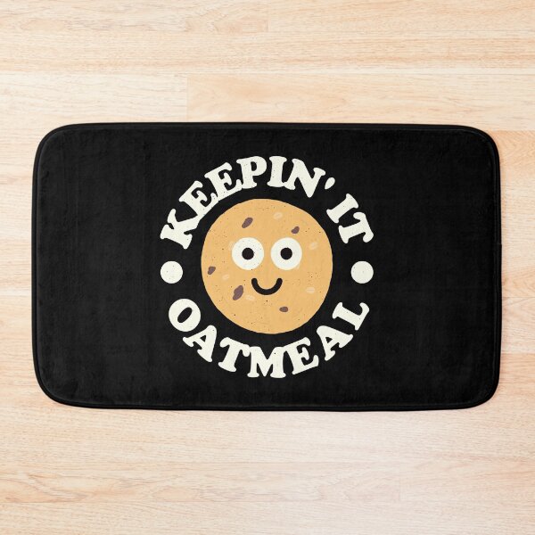 Item preview, Keepin' It Oatmeal - Oatmeal Raisin Cookie Lover designed and sold by TomThornton.
