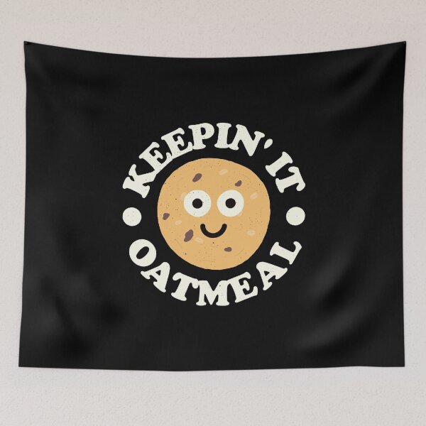 Item preview, Keepin' It Oatmeal - Oatmeal Raisin Cookie Lover designed and sold by TomThornton.