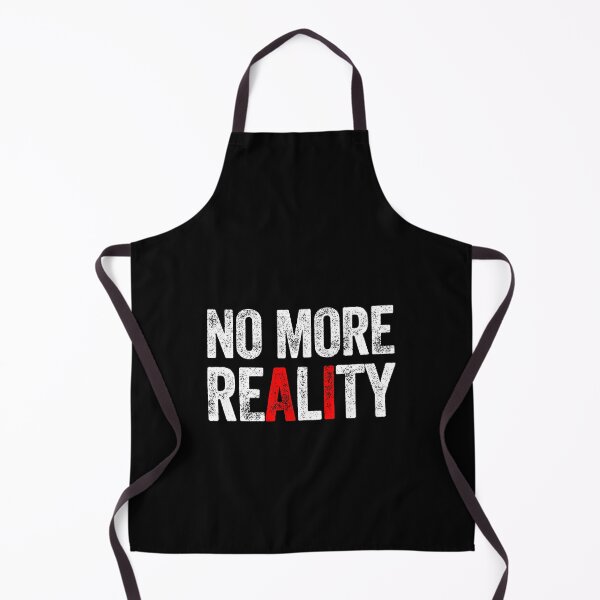 Item preview, No more reality AI artificial intelligence machine learning dystopian designed and sold by w1ckerman.