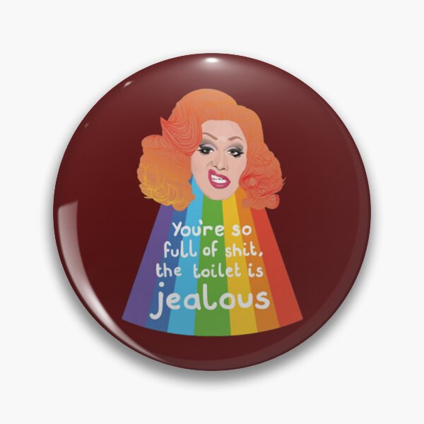 Item preview, Jinkx Monsoon You're So Full of Shit The Toilet Is Jealous designed and sold by sana100.