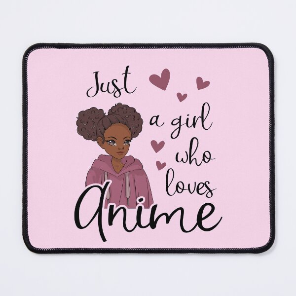 Item preview, Just a girl who loves Anime African American designed and sold by gogo-jr.