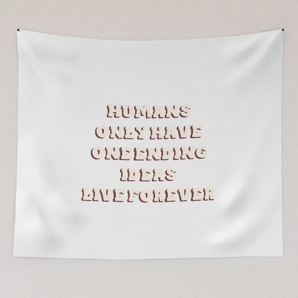 Item preview, Humans only have one ending ideas live forever 9 designed and sold by vishalraifx.