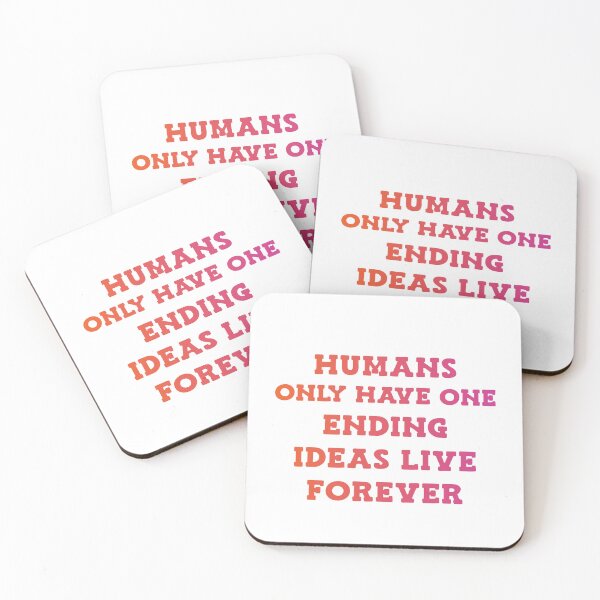 Item preview, Humans only have one ending ideas live forever 10 designed and sold by vishalraifx.