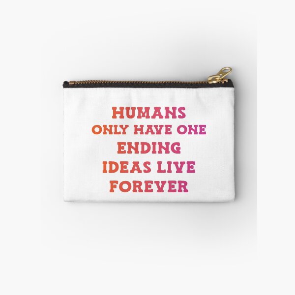 Item preview, Humans only have one ending ideas live forever 10 designed and sold by vishalraifx.