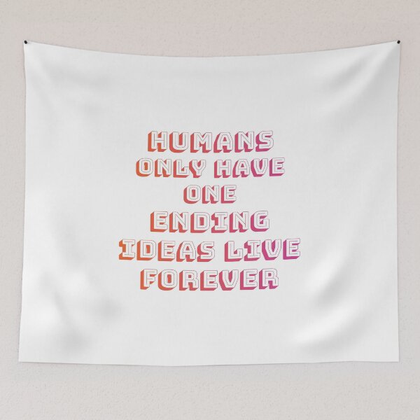 Item preview,  Humans only have one ending ideas live forever 13 designed and sold by vishalraifx.