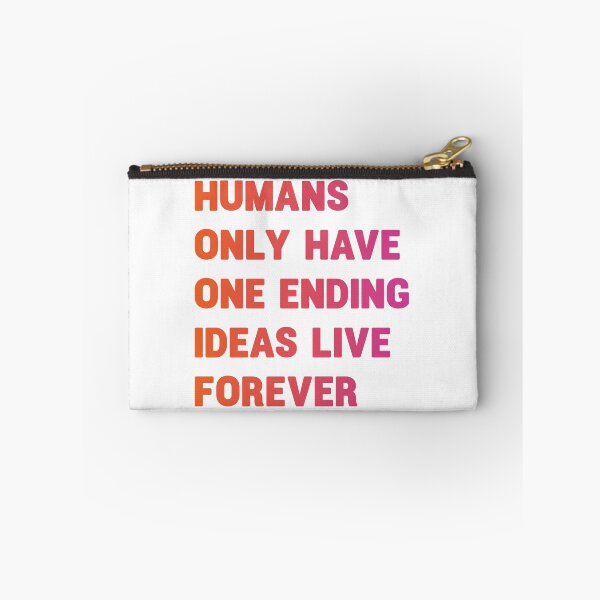 Item preview,  Humans only have one ending ideas live forever 14 designed and sold by vishalraifx.